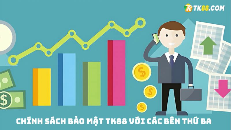 Chính sách bảo mật TK88 với bên thứ ba 