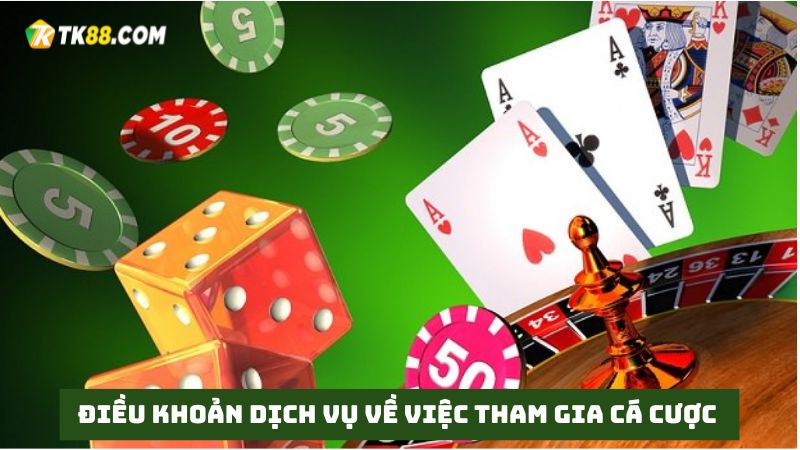 Điều khoản dịch vụ về việc hội viên tham gia cá cược nhận thưởng 