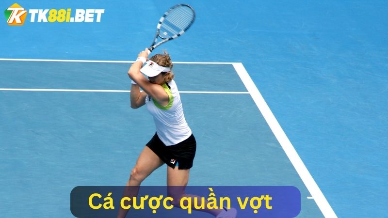 Cá cược thể thao TK88 quần vợt 