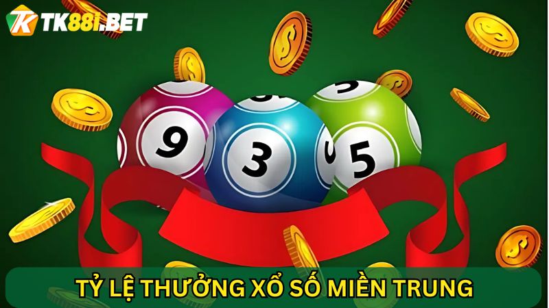 tỷ lệ thưởng Xổ số miền Trung 