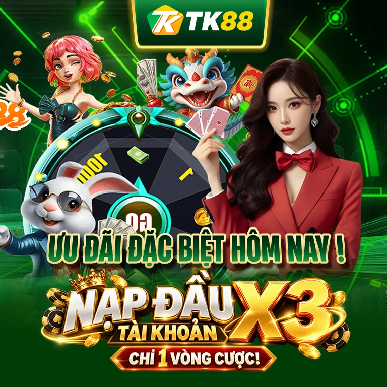 TK88 Khuyến mãi hot X3 Nạp Đầu