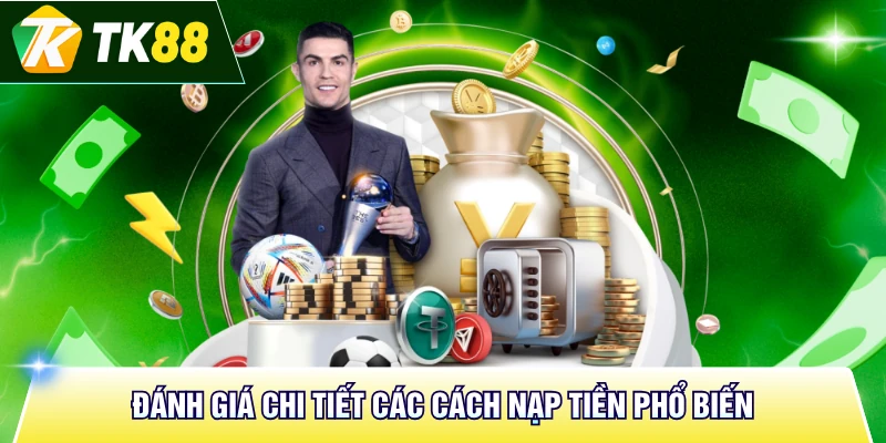 Đánh giá chi tiết các cách nạp tiền phổ biến