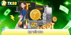 Nạp Tiền TK88 Trực Tuyến Siêu Tốc, An Toàn Trong 3 Phút